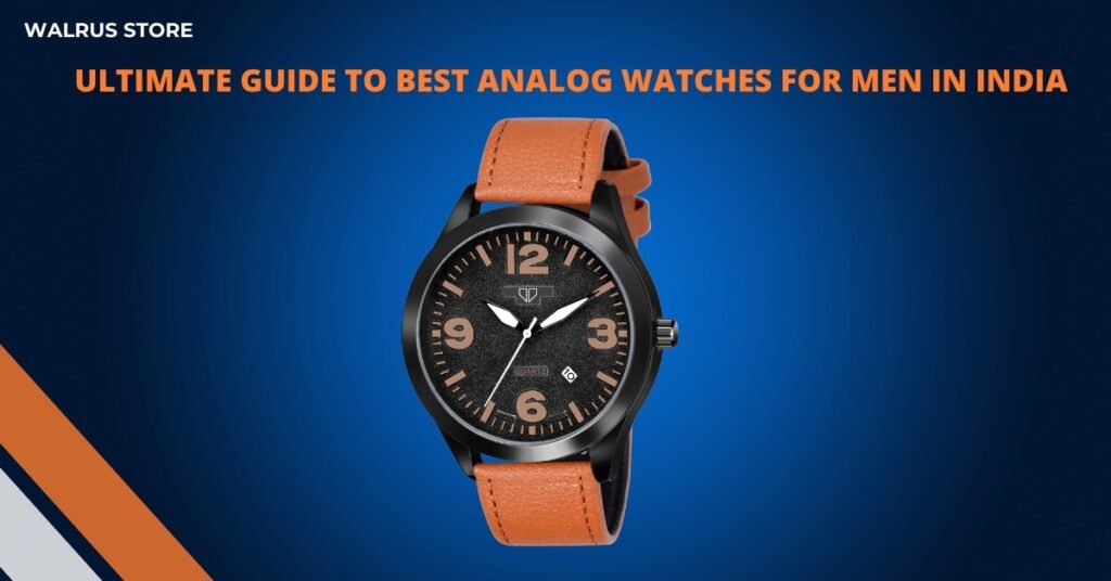 ultimate-guide-to-best-analog-watches-for-men-in-india